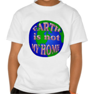 earth_is_not_my_home_tshirt-r741af684a9b249eda4395b1e209c426b_wio57_324